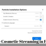 how to disable cosmetic streaming in fortnite