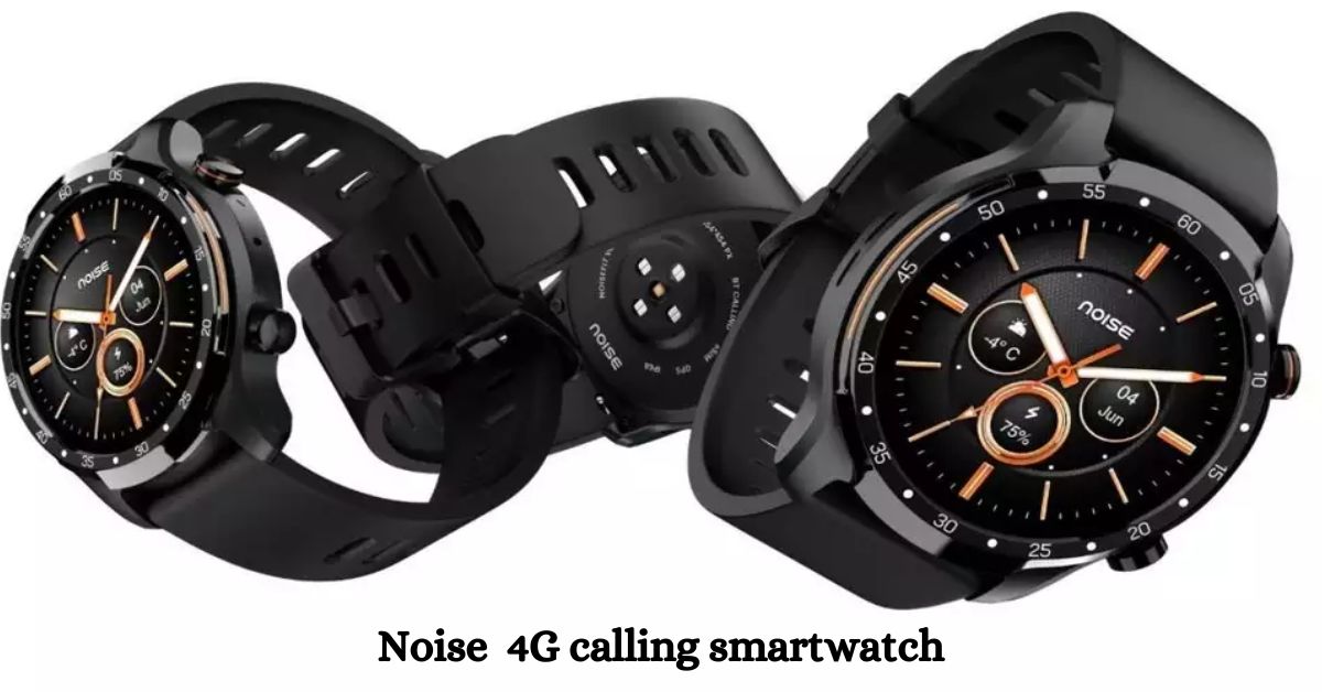 noise launches its first 4G calling smartwatch